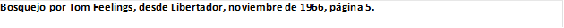 Bosquejo por Tom Feelings, desde Libertador, noviembre de 1966, pgina 5.