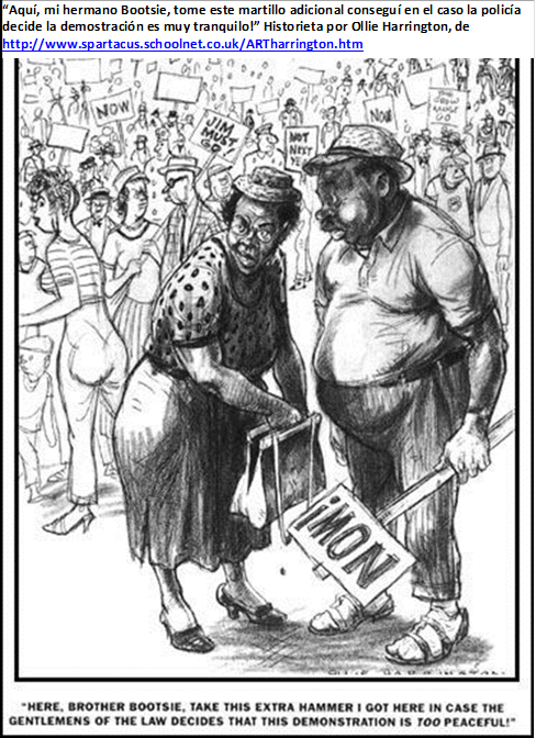 Title: Cartoon by Ollie Harrington - Description: "Here, Brother Bootsie, take this extra hammer I got here in case the gentlemens of the law decides that this demonstration is TOO peaceful!" ,Aqu, mi hermano Bootsie, tome este martillo adicional consegu en el caso la polica decide la demostracin es muy tranquilo! Historieta por Ollie Harrington, de http://www.spartacus.schoolnet.co.uk/ARTharrington.htm 